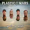 Plastic Mars - Up to Our Necks